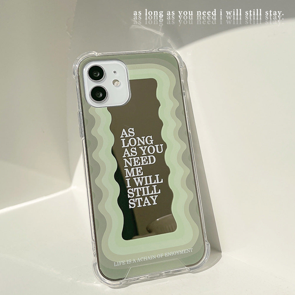 As long as you need me i will stay Mirror Case