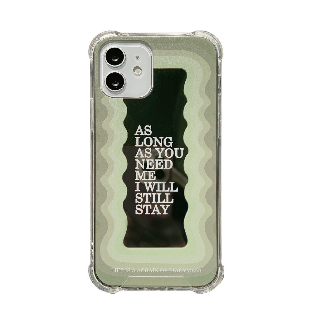 As long as you need me i will stay Mirror Case