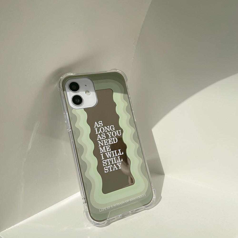 As long as you need me i will stay Mirror Case